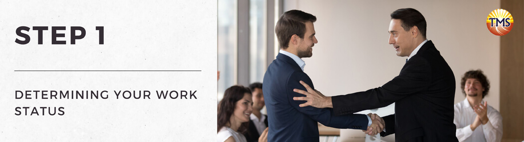 An image of Step 1: Determine Your Work Status with an image of a boss and an employee shaking hands, symbolizing the process of determining one's work status.