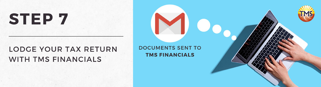 An image saying Step 7 Lodge your tax return with TMS Financials and an image that displays a hand using a laptop with a visible screen. On the screen, there is a speech bubble with an email logo, symbolizing communication.
